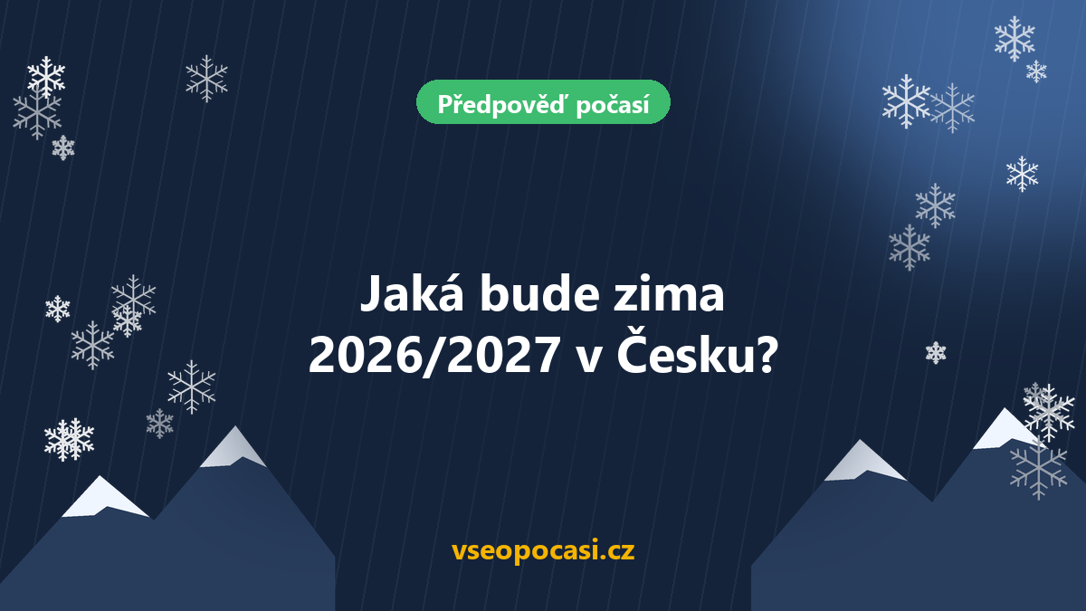 Jaká bude zima 2026/2027 v Česku?